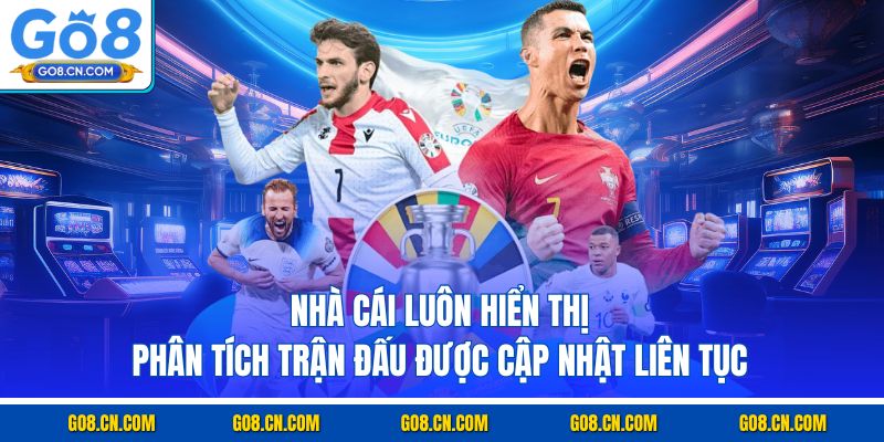 Nhà cái luôn hiển thị phân tích trận đấu được cập nhật liên tục